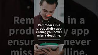 Reminders and Notifications in Productivity App