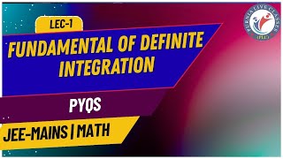 JEE | MATHEMATICS | FUNDAMENTAL OF DEFINITE INTEGRATION | PREVIOUS YEAR QUESTIONS | LECTURE- 01