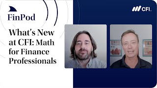 What's New at CFI | Math for Finance Professionals Course