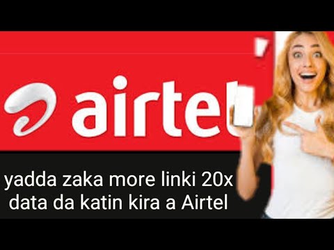 yadda zaka more linki 20X data da katin kira a Airtel