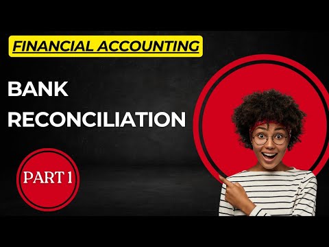 BANK RECONCILIATION | #financialaccounting | PART 1
