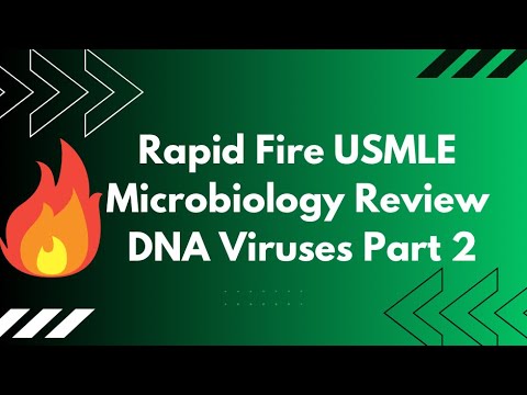 Rapid Fire USMLE Microbiology Review: DNA Viruses 2/3