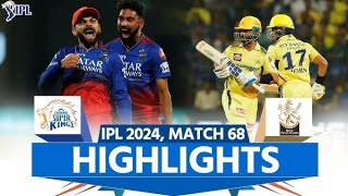 RCB vs CSK Last Match Highlights 2024 | RCB vs CSK Thriller IPL 2024 | Dhoni vs Virat