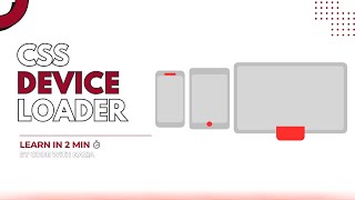 Responsive Device Loader Animation Using HTML & CSS | PC, Tablet & Mobile Loader UI Design