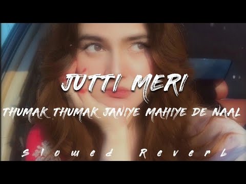 Jutti Meri (Slowed Reverb) | Neha Bhasin | Music Vibes 