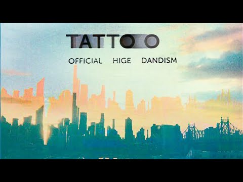【カラオケ】Official髭男dism「TATTOO」