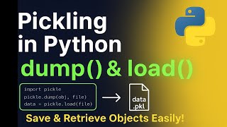 Pickling in Python Explained | dump() & load() Made Simple