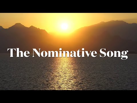 The Nominative Song