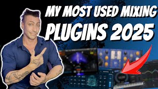 MOST USED MIXING PLUGINS 2025 (Not What You'd EXPECT!)