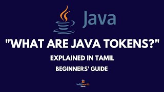 Java Tokens Explained in Tamil | Java for Beginners | HelloWorldDotTamil