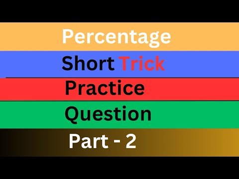 Percentage Short Trick | Practice Questions | Part - 2