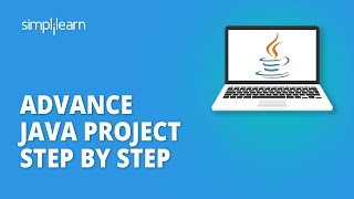 Advance Java Project Step By Step | Java Projects For Beginners | Java Tutorial | Simplilearn