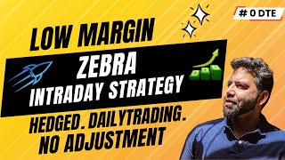 Zebra Intraday Options Strategy #0dte