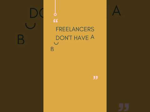 Freelancers don't have a boss; they have clients and opportunities