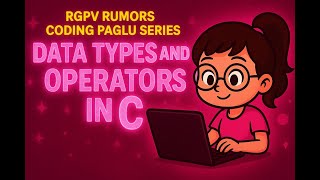 C Programming Basics for Beginners 🔥 | Data Types, Constants, Operators, Booleans | Coding Paglu
