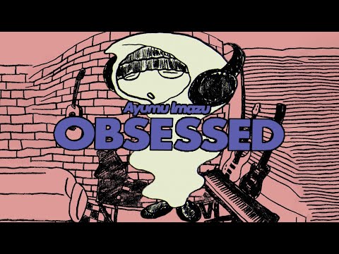【カラオケ】Ayumu Imazu「Obsessed」