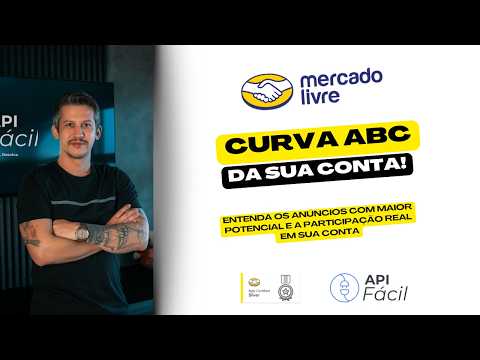 ANALISE A CURVA ABC DE SEUS ANÚNCIOS NO MERCADOLIVRE - APIFácil Ferramenta para seller!