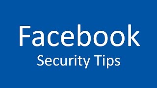 Latest Facebook Security Tips