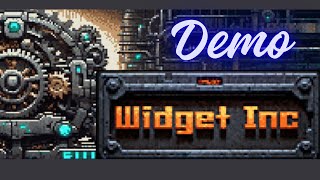 Widget Inc (Demo) — Crafting a Country-Sized Factory! | Factory Builder / Clicker Let’s Play