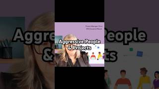 Dealing with aggressive people #aggressivepeople #projectmanagerlife