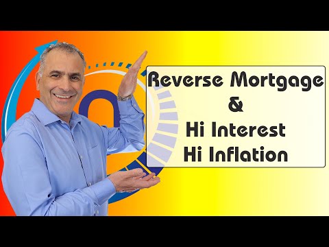 Reverse Mortgage - Think Twice - in High Interest & High Inflation