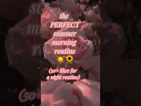 a summer morning routine #routines #summer #shorts #newaesthetic #aesthetic