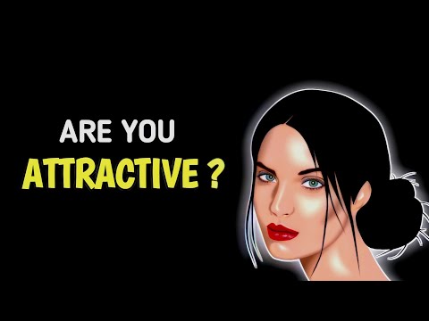 How ATTRACTIVE are you? | Personality Test
