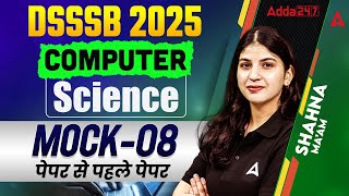 DSSSB TGT Computer Science Classes | DSSSB Computer PYQ | Computer Science Mock-8 | By Sahana Ma'am