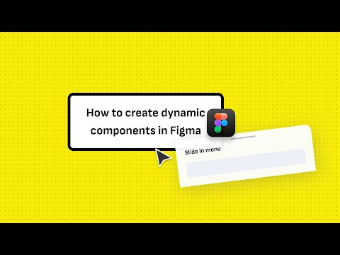 How to create dynamic components in Figma