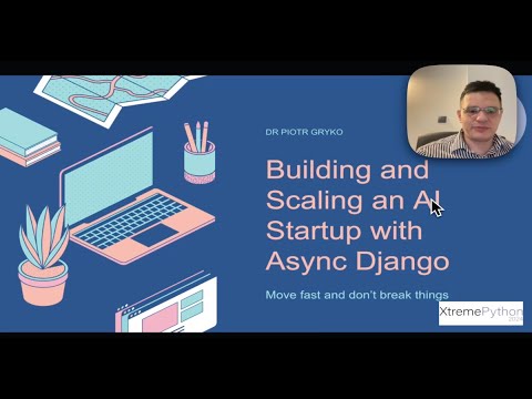 Building and Scaling an AI Startup with Async Django | Dr. Piotr Gryko [Promo]