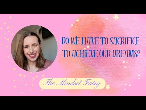 Why do we have to sacrifice something to achieve our dreams?