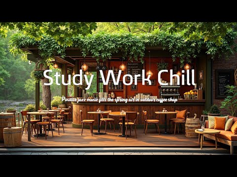 Positive Spring Jazz Coffee Shop Ambiance - Relaxing Background Music for Study Work and Chill