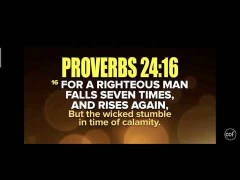 When you fall , you will not hurled headlong, because the Lord is the One who holds your hand.