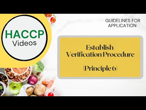 HACCP - Video 16 Establish Verification Procedure (Principle 6)