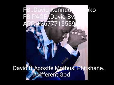 #DIFFERENT GOD..FT Apostle Mothusi Phitshane