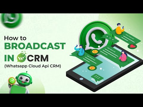 How to Send WhatsApp Broadcasts Using Whatsell CRM | Step-by-Step Guide