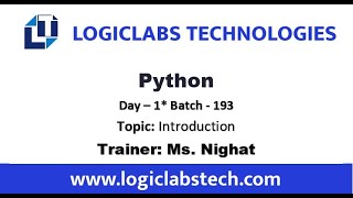 Python  Day 1 * Topic - Introduction. Batch-193.