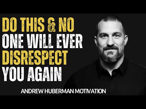 Do This & No One Will Ever Disrespect You Again | ANDREW  HUBERMAN