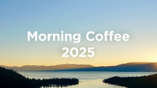 Morning Coffee 2025 ☕ Chill House Vibes to Relax