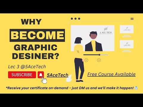 Why to become a Graphic Designer - free graphic designing course - lec 3 - @5AceTech