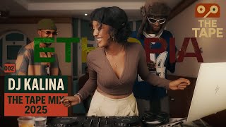 002 THE TAPE ( 2025 Afro Beat, Amapiano Live Mix by DJ KALINA )