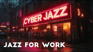 WORK MUSIC JAZZ CODING MUSIC FOR STUDY AND RELAXATION