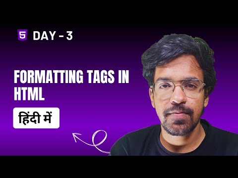 Formatting Tags in HTML | #3 HTML Course in Hindi by Farman Tasleem
