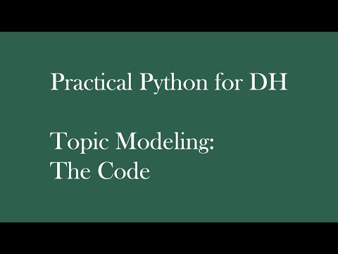 Practical Python for DH: Topic Modeling Code