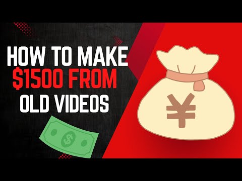 How YOU Can Make $1500 From an Old Video You Already Posted