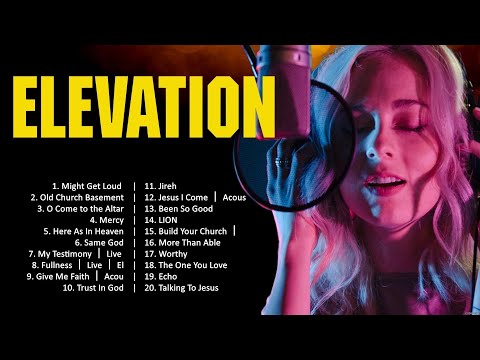 Elevation - Most Popular Worship Songs Of 2024 - Worship Songs 2024 Playlist