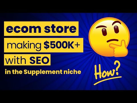 Supplement Store SEO - How is This Small Supplement Store Making $500K+ with SEO