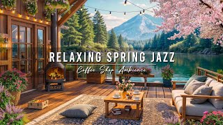 Jazz Relaxing Music at 4K Spring Coffee Shop Ambience 🌸 Smooth Jazz Instrumental Music for Good Mood