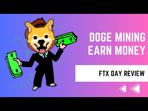 DOGE MADENCİLİĞİ YAPARAK PARA KAZANDIM! FTX DAY İNCELEMESİ #dogecoin #kriptomadencilik #ftxday