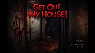 I Ignored the Warning… Get Out of My House